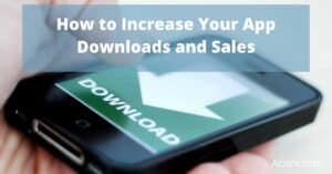 increase app and software downloads and sales